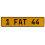 1 FAT 44  - Yellow Aluminum Street Sign Mancave Euro Plate Name Door Sign Wall