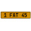1 FAT 45  - Yellow Aluminum Street Sign Mancave Euro Plate Name Door Sign Wall