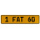 1 FAT 60  - Yellow Aluminum Street Sign Mancave Euro Plate Name Door Sign Wall