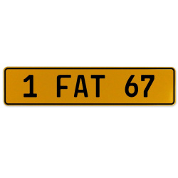 1 FAT 67  - Yellow Aluminum Street Sign Mancave Euro Plate Name Door Sign Wall