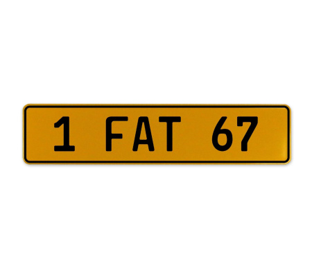 1 FAT 67  - Yellow Aluminum Street Sign Mancave Euro Plate Name Door Sign Wall