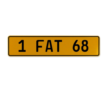 1 FAT 68  - Yellow Aluminum Street Sign Mancave Euro Plate Name Door Sign Wall