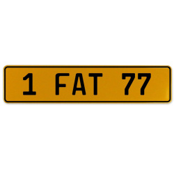 1 FAT 77  - Yellow Aluminum Street Sign Mancave Euro Plate Name Door Sign Wall