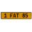 1 FAT 85  - Yellow Aluminum Street Sign Mancave Euro Plate Name Door Sign Wall
