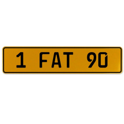 1 FAT 90  - Yellow Aluminum Street Sign Mancave Euro Plate Name Door Sign Wall
