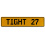 TIGHT 27  - Yellow Aluminum Street Sign Mancave Euro Plate Name Door Sign Wall