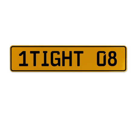 1TIGHT 08  - Yellow Aluminum Street Sign Mancave Euro Plate Name Door Sign Wall