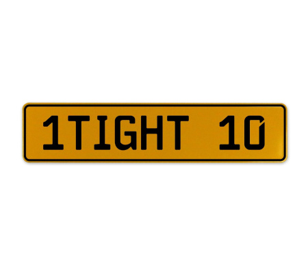 1TIGHT 10  - Yellow Aluminum Street Sign Mancave Euro Plate Name Door Sign Wall