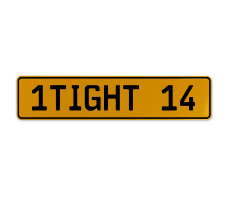 1TIGHT 14  - Yellow Aluminum Street Sign Mancave Euro Plate Name Door Sign Wall