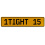 1TIGHT 15  - Yellow Aluminum Street Sign Mancave Euro Plate Name Door Sign Wall