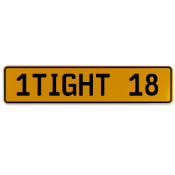 1TIGHT 18  - Yellow Aluminum Street Sign Mancave Euro Plate Name Door Sign Wall