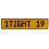 1TIGHT 19  - Yellow Aluminum Street Sign Mancave Euro Plate Name Door Sign Wall