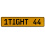 1TIGHT 44  - Yellow Aluminum Street Sign Mancave Euro Plate Name Door Sign Wall
