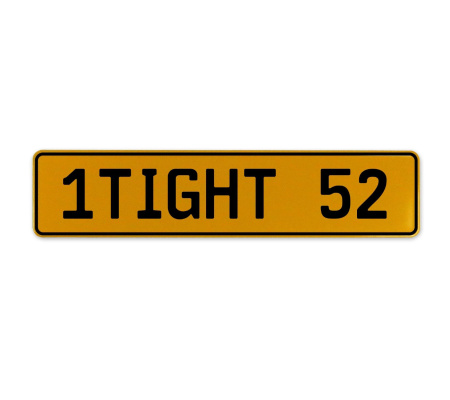 1TIGHT 52  - Yellow Aluminum Street Sign Mancave Euro Plate Name Door Sign Wall