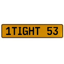 1TIGHT 53  - Yellow Aluminum Street Sign Mancave Euro Plate Name Door Sign Wall