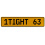 1TIGHT 63  - Yellow Aluminum Street Sign Mancave Euro Plate Name Door Sign Wall