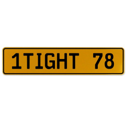 1TIGHT 78  - Yellow Aluminum Street Sign Mancave Euro Plate Name Door Sign Wall