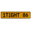 1TIGHT 86  - Yellow Aluminum Street Sign Mancave Euro Plate Name Door Sign Wall