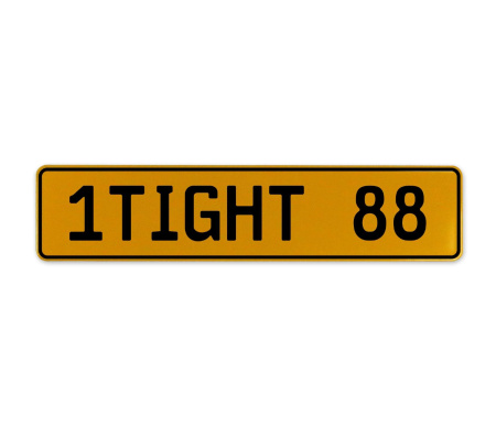 1TIGHT 88  - Yellow Aluminum Street Sign Mancave Euro Plate Name Door Sign Wall