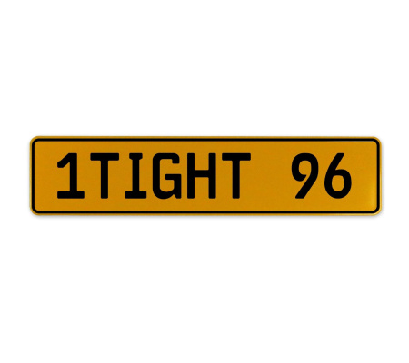 1TIGHT 96  - Yellow Aluminum Street Sign Mancave Euro Plate Name Door Sign Wall