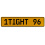 1TIGHT 96  - Yellow Aluminum Street Sign Mancave Euro Plate Name Door Sign Wall