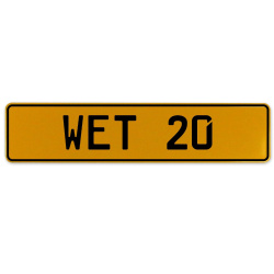 WET 20  - Yellow Aluminum Street Sign Mancave Euro Plate Name Door Sign Wall