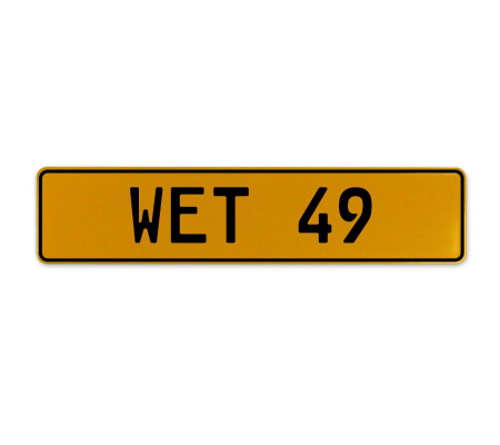 WET 49  - Yellow Aluminum Street Sign Mancave Euro Plate Name Door Sign Wall