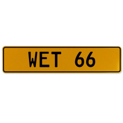WET 66  - Yellow Aluminum Street Sign Mancave Euro Plate Name Door Sign Wall