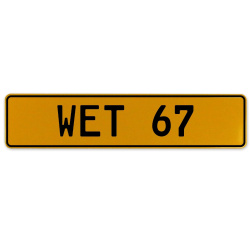 WET 67  - Yellow Aluminum Street Sign Mancave Euro Plate Name Door Sign Wall