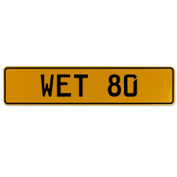 WET 80  - Yellow Aluminum Street Sign Mancave Euro Plate Name Door Sign Wall