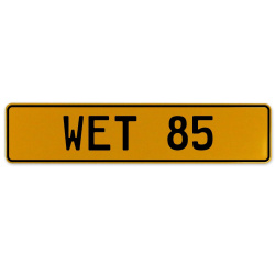 WET 85  - Yellow Aluminum Street Sign Mancave Euro Plate Name Door Sign Wall