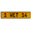 1 WET 14  - Yellow Aluminum Street Sign Mancave Euro Plate Name Door Sign Wall