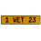 1 WET 23  - Yellow Aluminum Street Sign Mancave Euro Plate Name Door Sign Wall