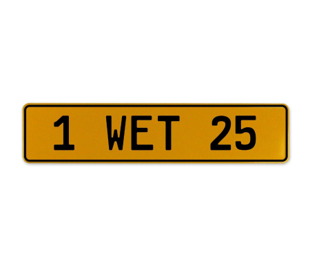 1 WET 25  - Yellow Aluminum Street Sign Mancave Euro Plate Name Door Sign Wall