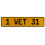 1 WET 31  - Yellow Aluminum Street Sign Mancave Euro Plate Name Door Sign Wall