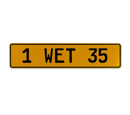 1 WET 35  - Yellow Aluminum Street Sign Mancave Euro Plate Name Door Sign Wall