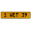 1 WET 39  - Yellow Aluminum Street Sign Mancave Euro Plate Name Door Sign Wall