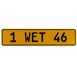 1 WET 46  - Yellow Aluminum Street Sign Mancave Euro Plate Name Door Sign Wall