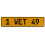 1 WET 49  - Yellow Aluminum Street Sign Mancave Euro Plate Name Door Sign Wall