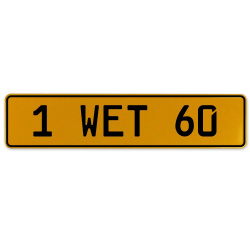 1 WET 60  - Yellow Aluminum Street Sign Mancave Euro Plate Name Door Sign Wall
