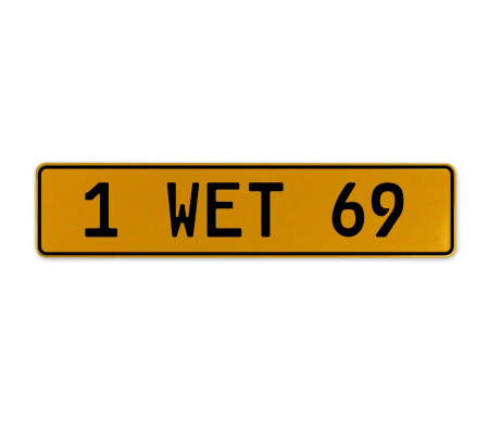 1 WET 69  - Yellow Aluminum Street Sign Mancave Euro Plate Name Door Sign Wall