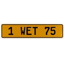 1 WET 75  - Yellow Aluminum Street Sign Mancave Euro Plate Name Door Sign Wall