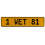 1 WET 81  - Yellow Aluminum Street Sign Mancave Euro Plate Name Door Sign Wall