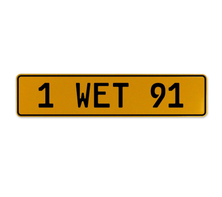 1 WET 91  - Yellow Aluminum Street Sign Mancave Euro Plate Name Door Sign Wall