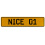 NICE 01  - Yellow Aluminum Street Sign Mancave Euro Plate Name Door Sign Wall