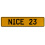 NICE 23  - Yellow Aluminum Street Sign Mancave Euro Plate Name Door Sign Wall
