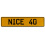 NICE 40  - Yellow Aluminum Street Sign Mancave Euro Plate Name Door Sign Wall