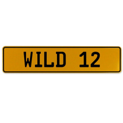 WILD 12  - Yellow Aluminum Street Sign Mancave Euro Plate Name Door Sign Wall