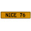 NICE 76  - Yellow Aluminum Street Sign Mancave Euro Plate Name Door Sign Wall