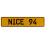 NICE 94  - Yellow Aluminum Street Sign Mancave Euro Plate Name Door Sign Wall